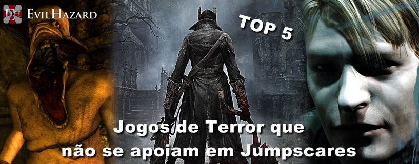 EvilSpecial - TOP 5 Jogos de Terror que não apelam pra Jumpscares